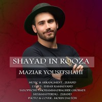Maziar Yousefshahi - Shayad In Rooza