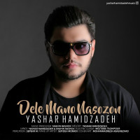 Yashar Hamidzadeh - Dele Mano Nasoozoon