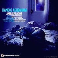 Amirbahador - Hanooz Ashegham