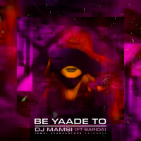 Dj Mamsi Ft Barida - Be Yade To