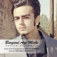 Hootan Honarmand - Bargard Age Mishe