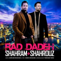 Shahram & Shahrouz - Rad Dadeh