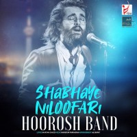 Hoorosh Band - Shabaye Niloofari