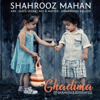 Shahrooz Mahan - Ghadima