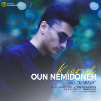 Kiarash - Oun Nemidoneh