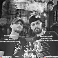 Hooman Moradkhani & Matin King - Roozaye Talkh
