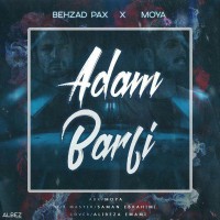 Behzad Pax & Moya - Adam Barfi