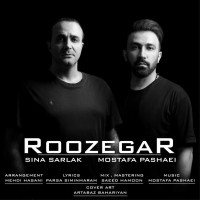 Sina Sarlak Ft Mostafa Pashaei - Roozegar