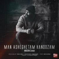 Moein Z - Man Asheghetam Hanoozam