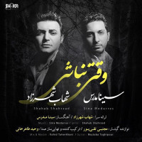 Shahab Shahrzad & Sina Modarres - Vaghti Nabashi