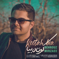 Behrouz Mirzaee - Kootah Bia