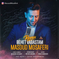 Masoud Mosaferi - Behet Vabastam ( Remix )