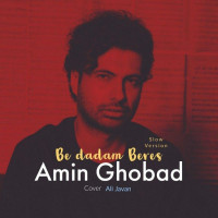 Amin Ghobad - Be Dadam Beres ( Slow Version )