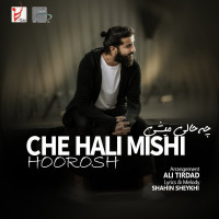 Hoorosh Band - Che Hali Mishi