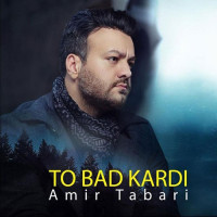 Amir Tabari - To Bad Kardi