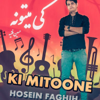 Hossein Faghih - Ki Mitoone