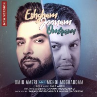 Omid Ameri & Mehdi Moghaddam - Eshgham Joonam Omram ( New Version )