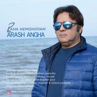 Arash Angha - Raha Nemishodam
