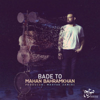 Mahan Bahram Khan - Bade To
