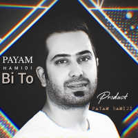 Payam Hamidi - Bi To