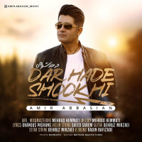 Amir Abbasian - Dar Hade Shookhi