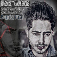 Morteza Piten - Nagoo Ke Tamoom Shode