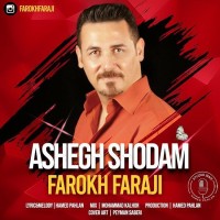 Farokh Faraji - Ashegh Shodam