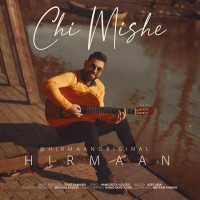 Hirmaan - Chi Mishe