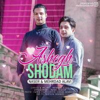 Naser Alavi & Mehrdad Alavi - Ashegh Shodam