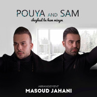 Pouya & Sam - Cheghad Be Ham Miaym