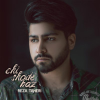 Reza Taheri - Chi Shode Baz