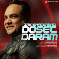 Zaki Shams Abadi - Dooset Daram