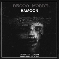 Hamoon - Begoo Morde