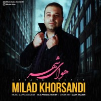 Milad Khorsandi - Havaye Shahr