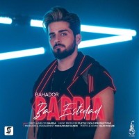 Bardia Bahador - Ba Estedad