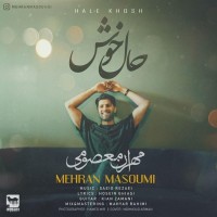 Mehran Masoumi - Hale Khosh