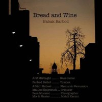 Babak Barbod - Bread And Wine