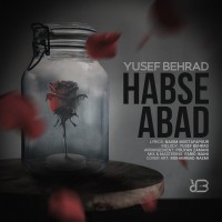 Yousef Behrad - Habse Abad