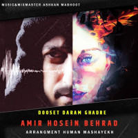 Amir Hosein Behrad - Dooset Daram Ghadre