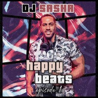 Dj Sasha - Happy Beats E01