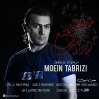 Moein Tabrizi - Darde Eshgh