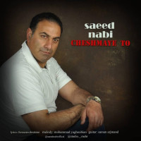 Saeed Nabi - Cheshmaye To