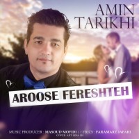 Amin Tarikhi - Aroose Fereshteh