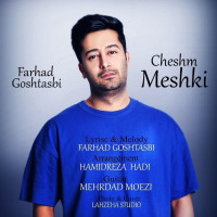 Farhad Goshtasbi - Cheshm Meshki