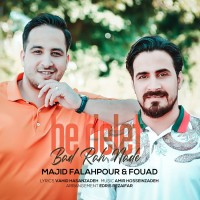 Majid Falahpour & Fouad - Be Delet Bad Rah Nade