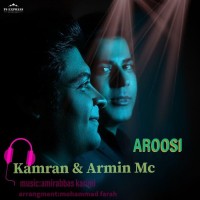 Kamran & Armin Mc - Aroosi