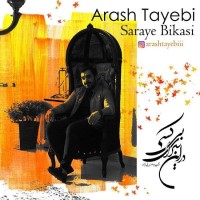 Arash Tayebi - Saraye Bikasi