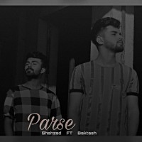 Baktash Ft Shahzad - Parse