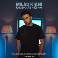 Milad Kiani - Khodkare Meshki