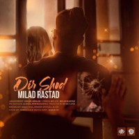 Milad Rastad - Dir Shod